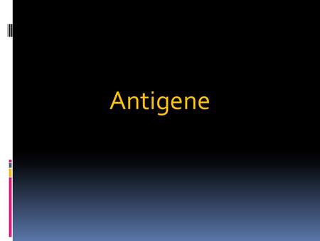 Antigene.