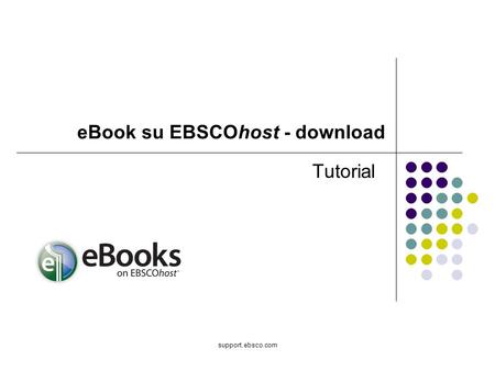 Support.ebsco.com Tutorial eBook su EBSCOhost - download.