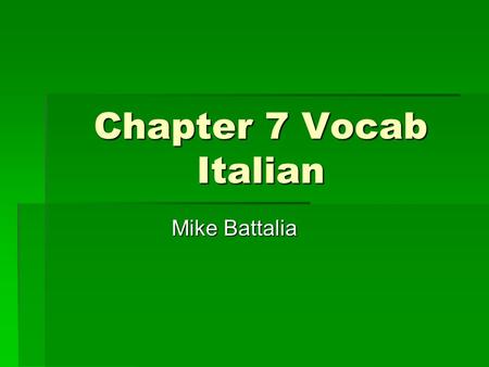 Chapter 7 Vocab Italian Mike Battalia. Il supermercato Supermarket.