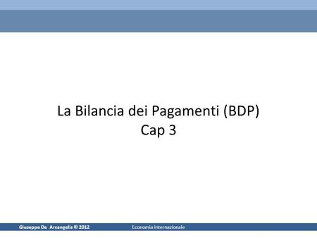 La Bilancia dei Pagamenti (BDP) Cap 3