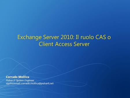 Exchange Server 2010: Il ruolo CAS o Client Access Server