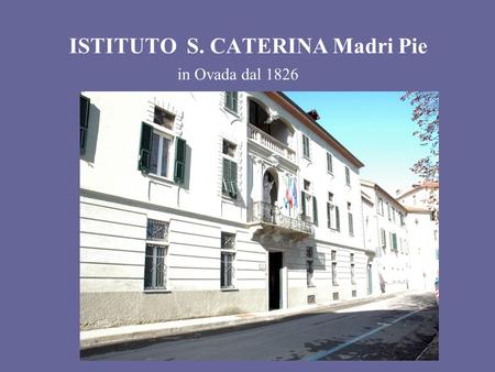 ISTITUTO S. CATERINA Madri Pie