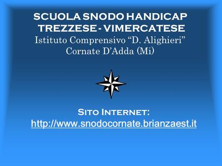 SCUOLA SNODO HANDICAP TREZZESE - VIMERCATESE Istituto Comprensivo “D