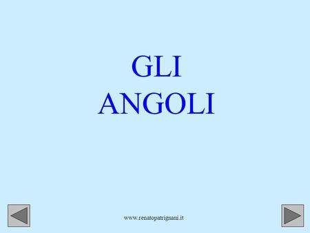 GLI ANGOLI www.renatopatrignani.it.