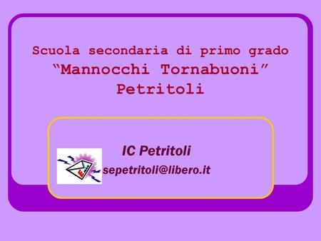 Scuola secondaria di primo grado Mannocchi Tornabuoni Petritoli IC Petritoli