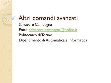 Altri comandi avanzati Salvatore Campagna   Politecnico di Torino Dipartimento di Automatica.