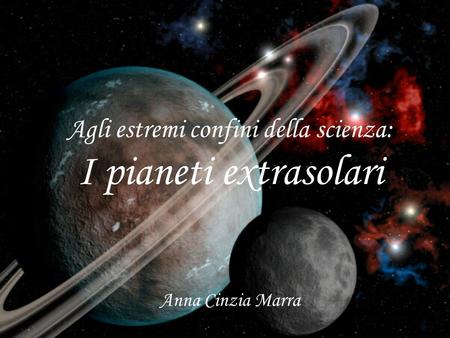 Agli estremi confini della scienza: I pianeti extrasolari