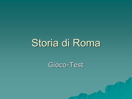 Storia di Roma Gioco-Test.