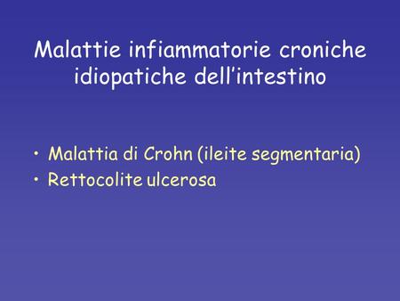 Malattie infiammatorie croniche idiopatiche dell’intestino