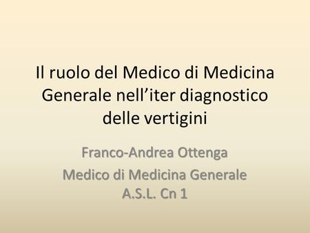 Franco-Andrea Ottenga Medico di Medicina Generale A.S.L. Cn 1