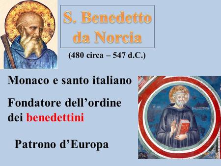 S. Benedetto da Norcia Monaco e santo italiano