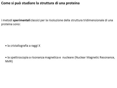 Come si può studiare la struttura di una proteina