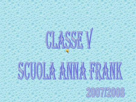 Classe V scuola Anna Frank 2007/2008.