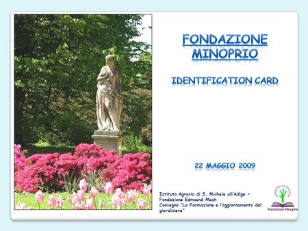 FONDAZIONE MINOPRIO Identification Card 22 Maggio 2009