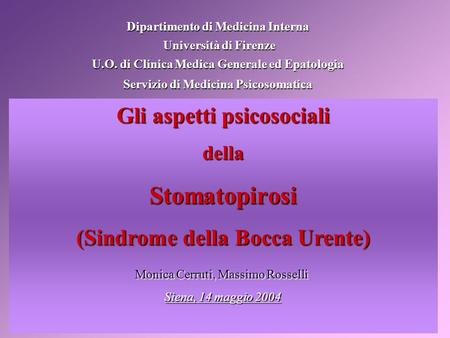 Stomatopirosi Gli aspetti psicosociali (Sindrome della Bocca Urente)