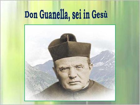 Don Guanella, sei in Gesù