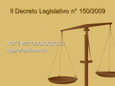 Il Decreto Legislativo n° 150/2009