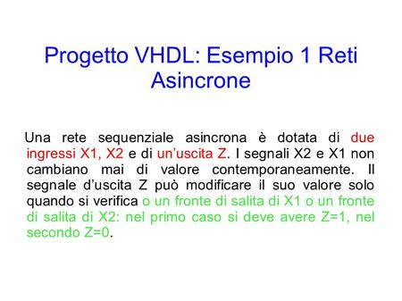 Progetto VHDL: Esempio 1 Reti Asincrone