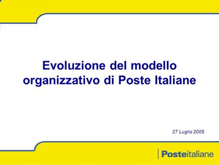Evoluzione del modello organizzativo di Poste Italiane