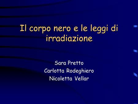 Il corpo nero e le leggi di irradiazione