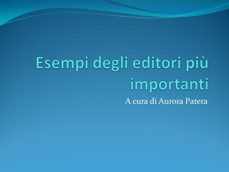 A cura di Aurora Patera. Elsevier Titoli: 1200 3000 Formati: tiff, sgml PDF/html Servizi: EES organizzazione e gestione sotto licenza dei periodici in.