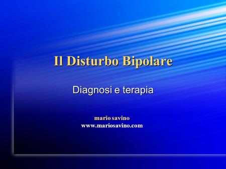 Il Disturbo Bipolare Diagnosi e terapia mario savino