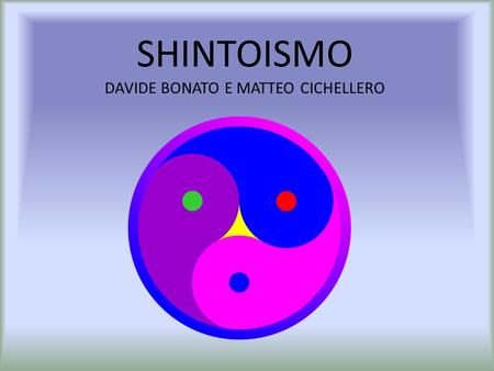 SHINTOISMO DAVIDE BONATO E MATTEO CICHELLERO