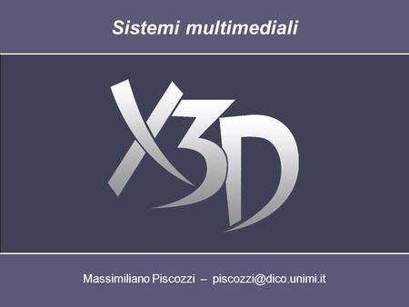 Massimiliano Piscozzi – Sistemi multimediali.