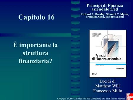 Capitolo 16 È importante la struttura finanziaria?