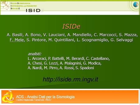 ISIDe A. Basili, A. Bono, V. Lauciani, A. Mandiello, C. Marcocci, S
