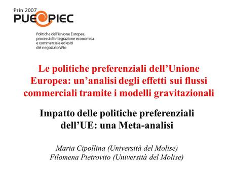 Le politiche preferenziali dell’Unione Europea: un’analisi degli effetti sui flussi commerciali tramite i modelli gravitazionali Impatto delle politiche.