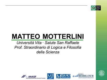 MATTEO MOTTERLINI Università Vita · Salute San Raffaele Prof