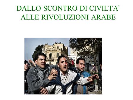 DALLO SCONTRO DI CIVILTA ALLE RIVOLUZIONI ARABE. Ben Ali e la sua Tunisia, il Paesedove è dolce vivere Il 7 novembre 1987 lanziano zaim Bourghiba viene.