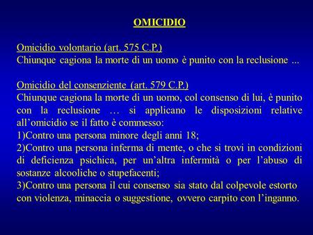 OMICIDIO Omicidio volontario (art. 575 C.P.)