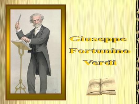 Giuseppe Fortunino Verdi.