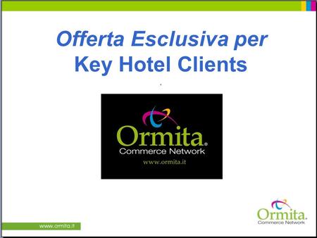 Offerta Esclusiva per Key Hotel Clients .