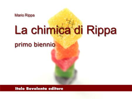 Mario Rippa La chimica di Rippa primo biennio.