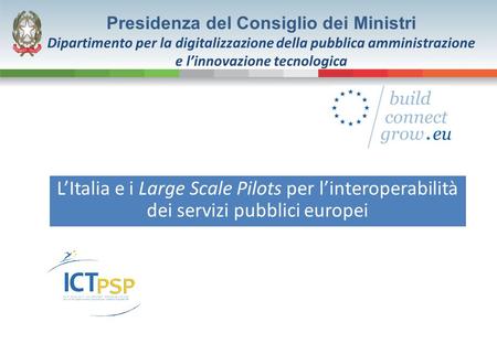LItalia e i Large Scale Pilots per linteroperabilità dei servizi pubblici europei Presidenza del Consiglio dei Ministri Dipartimento per la digitalizzazione.