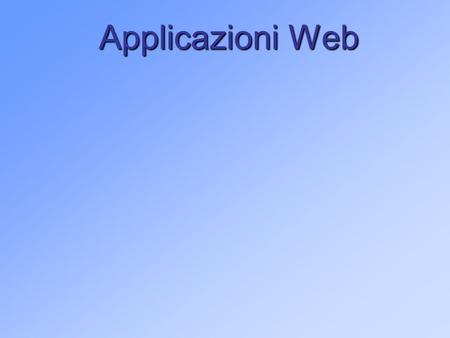 Applicazioni Web HTTP, HTML e CSS Elaborato da Gianluca Lauteri e Daniele Filannino.