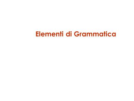 Elementi di Grammatica