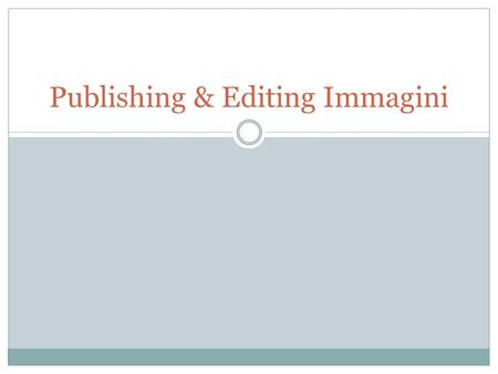 Publishing & Editing Immagini