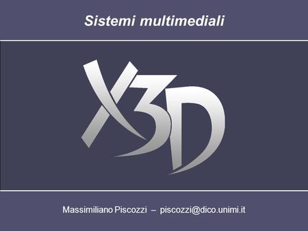 Massimiliano Piscozzi – Sistemi multimediali.