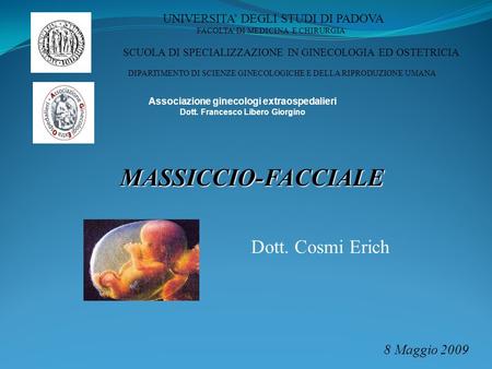 MASSICCIO-FACCIALE Dott. Cosmi Erich 8 Maggio 2009