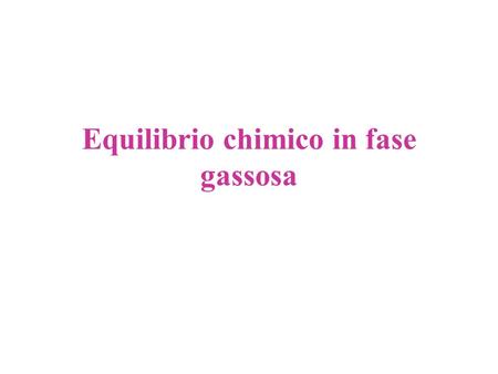 Equilibrio chimico in fase gassosa