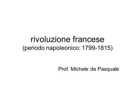 rivoluzione francese (periodo napoleonico: )