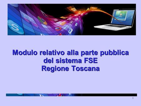 1 Modulo relativo alla parte pubblica del sistema FSE Regione Toscana.