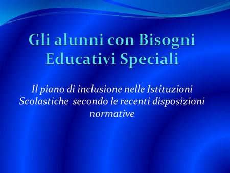 Gli alunni con Bisogni Educativi Speciali