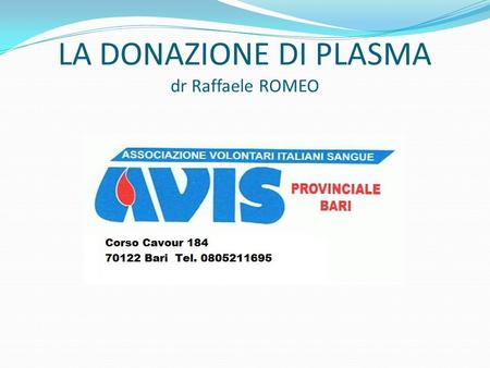 LA DONAZIONE DI PLASMA dr Raffaele ROMEO.
