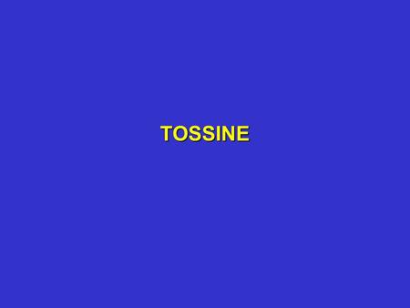 TOSSINE.