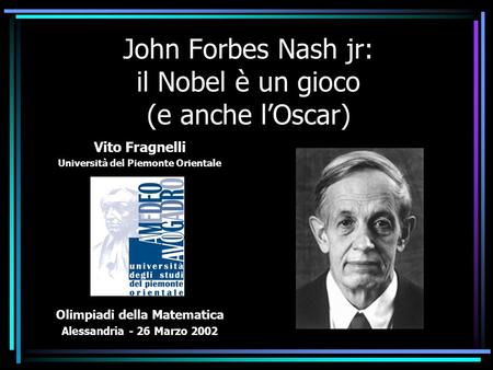 John Forbes Nash jr: il Nobel è un gioco (e anche l’Oscar)